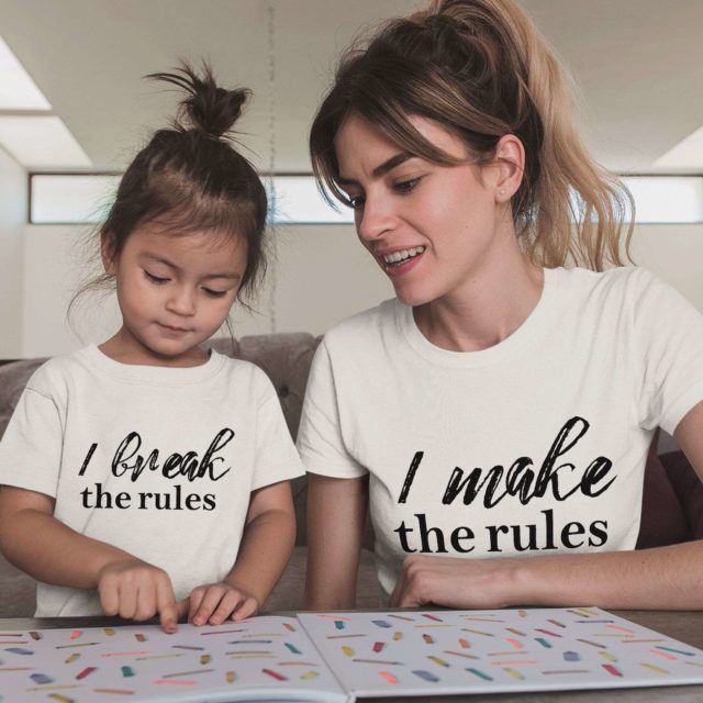 Make the Rules Break the Rules Shirts, Mother & Kid Shirts