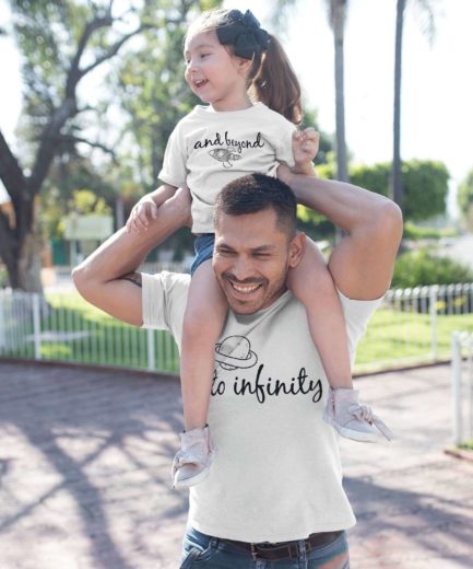 Father Daughter Matching Shirts, To Infinity and Beyond, Family Shirts