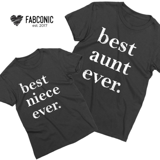Best Aunt Ever Best Niece Ever, Aunt Niece Shirts, Matching Family Shirts