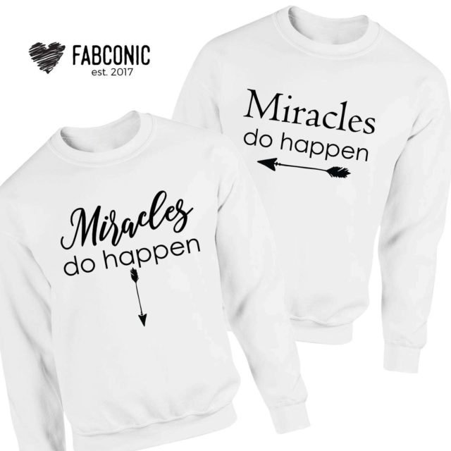 Pregnancy Couple Sweatshirts, Miracles Do Happen, Couple Sweatshirts