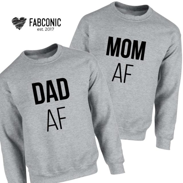 Mom AF Dad AF Ouftit, Matching Family Sweatshirts, Gift for Mom, Gift for Dad