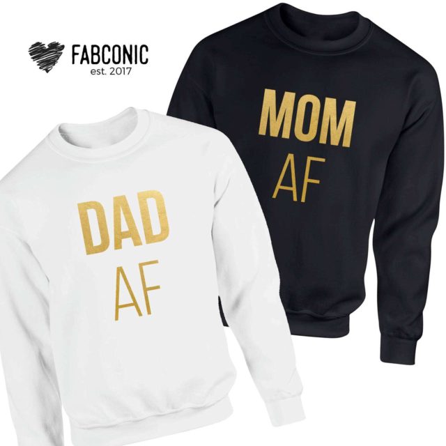 Mom AF Dad AF Ouftit, Matching Family Sweatshirts, Gift for Mom, Gift for Dad