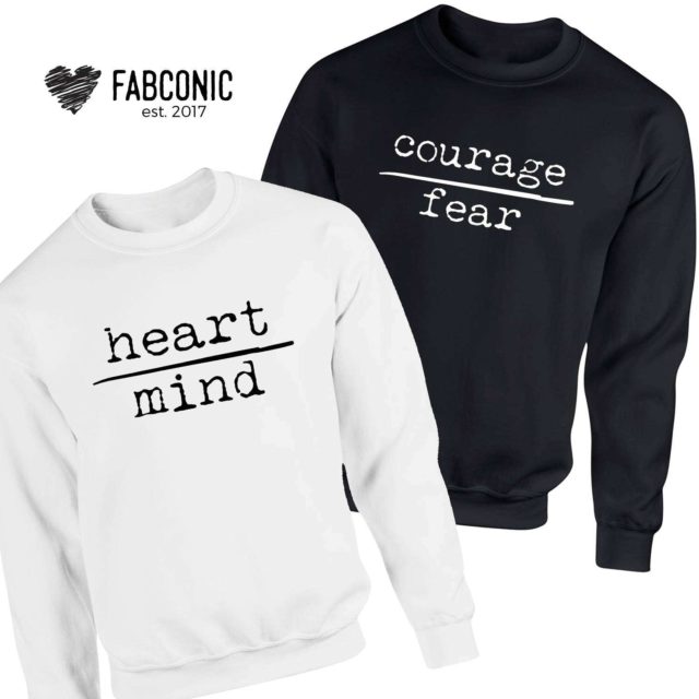 Anniversary Couple Sweatshirts, Heart over Mind, Courage over Fear