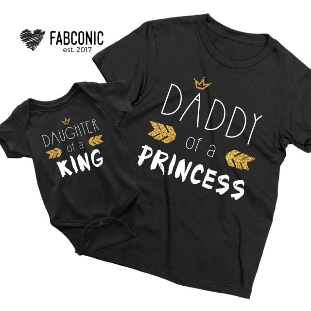 Fathers Day Shirt, Daddy of a Princess, Daughter of a King Shirt