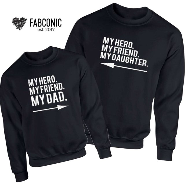 Father's Day Sweatshirts, My Hero My Dad My Daughter, Family Sweatshirts