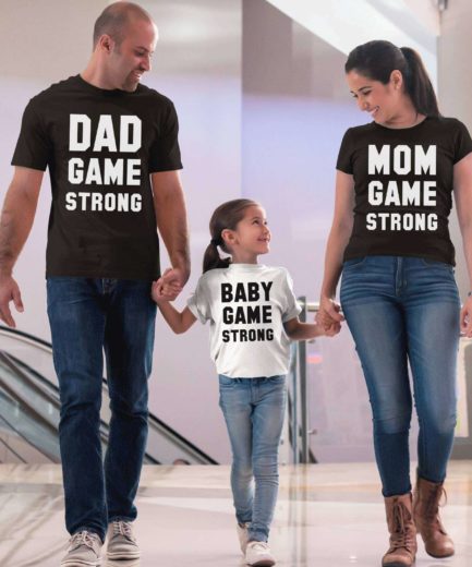 Dad Game Strong Mom Game Strong, Baby Game Strong, Family Shirts