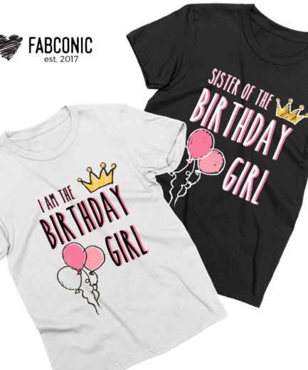 Birthday Girl Family Shirts, Sister of the Birthday Girl, Siblings Shirts