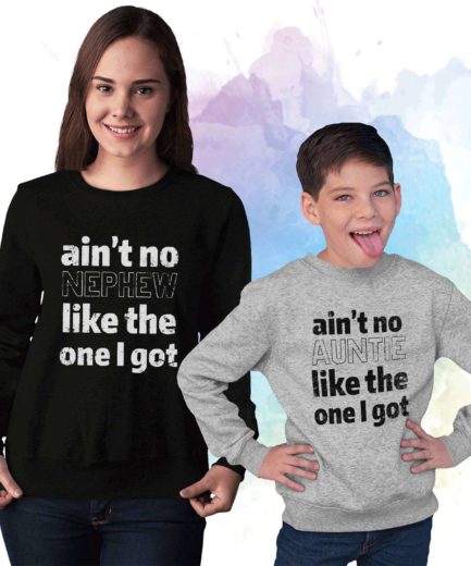 Aint no Auntie Sweatshirt, Aint no Nephew, Family Sweatshirts