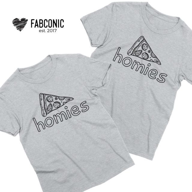 Homies Best Friends Shirts, Homies Pizza Shirts, BFF Shirts
