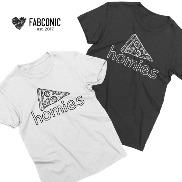 Homies Best Friends Shirts, Homies Pizza Shirts, BFF Shirts