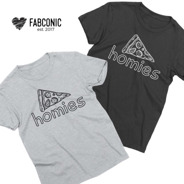 Homies Best Friends Shirts, Homies Pizza Shirts, BFF Shirts
