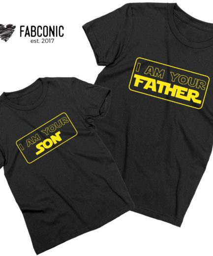 Funny Father Son Shirts, I am Your Father, I am Your Son, Father & Kid Shirts