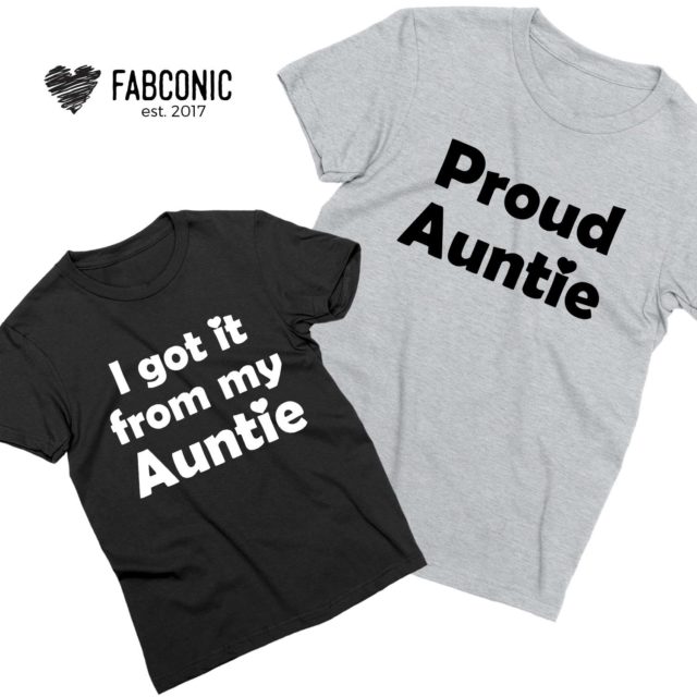 I got if from my Auntie Shirt, Proud Auntie, Family Shirts, Gift for Aunt