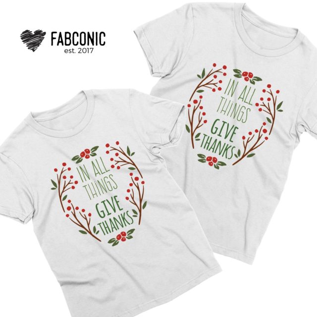 Matching Thanksgiving Shirts, In All Things Give Thanks, Couple Shirts