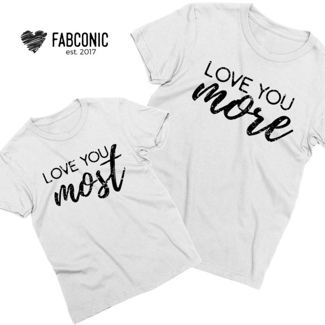 Love you More Love you Most, Mother & Kid Shirts, Mother's Day Gift