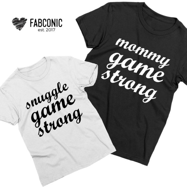 Mommy Game Strong Shirt, Snuggle Game Strong, Mother & Kid Shirts