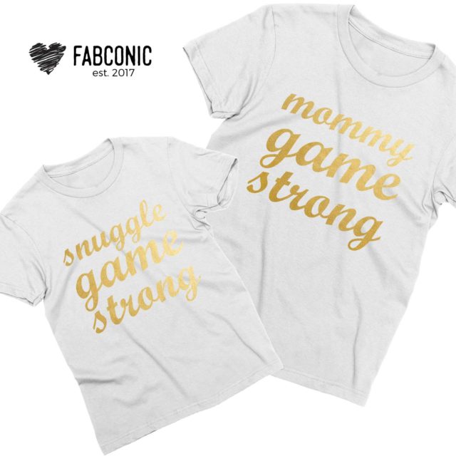 Mommy Game Strong Shirt, Snuggle Game Strong, Mother & Kid Shirts