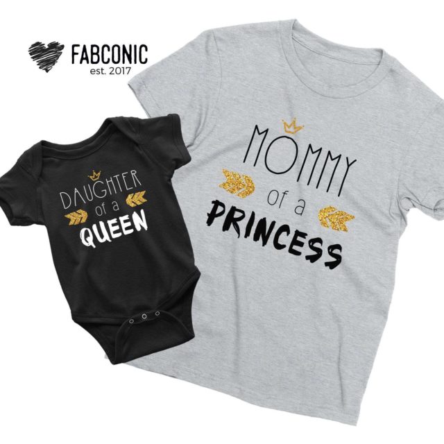 Mommy of a Princess Daughter of a Queen, Mother & Daughter Shirts