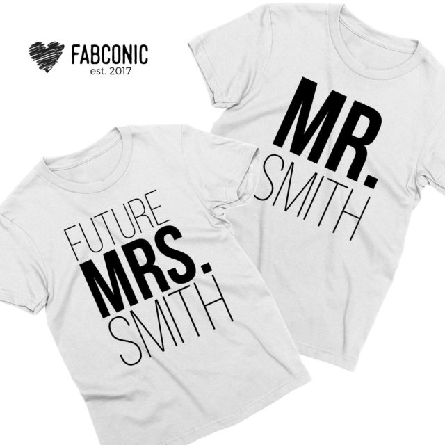 Mr Smith Future Mrs Smith, Matching Couple Shirts, Engagement Shirts