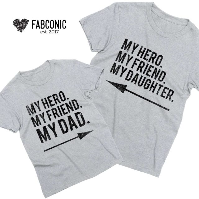 Dad Daughter Shirts, My Hero My Friend My Dad, My Hero My Friend My Daughter