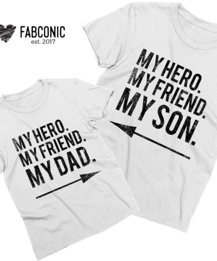 Daddy and Me Matching Shirts, My Hero My Friend My Dad