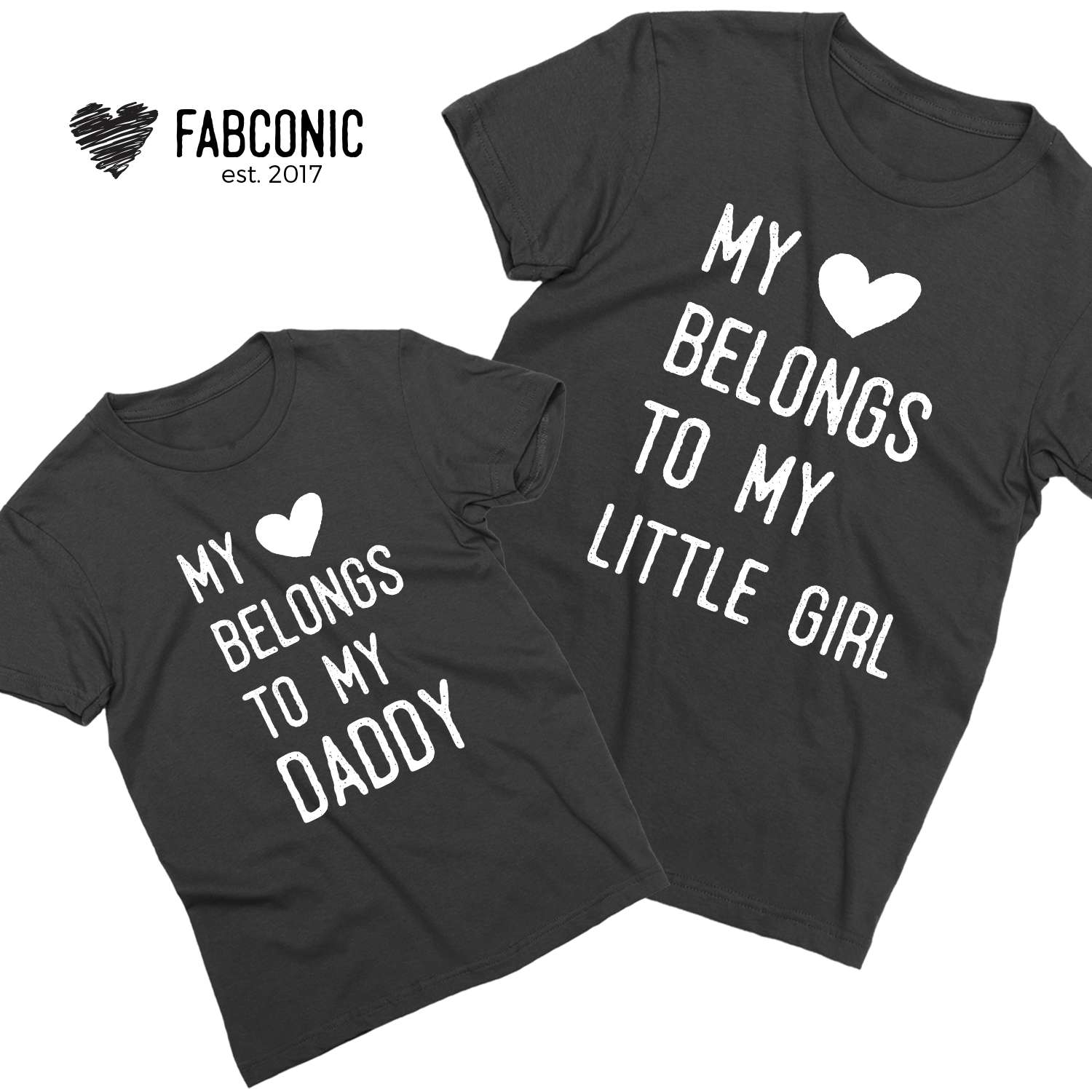 My Heart Belongs to my Daddy, My Heart Belongs to my Little Girl, Father &  Kid Shirts