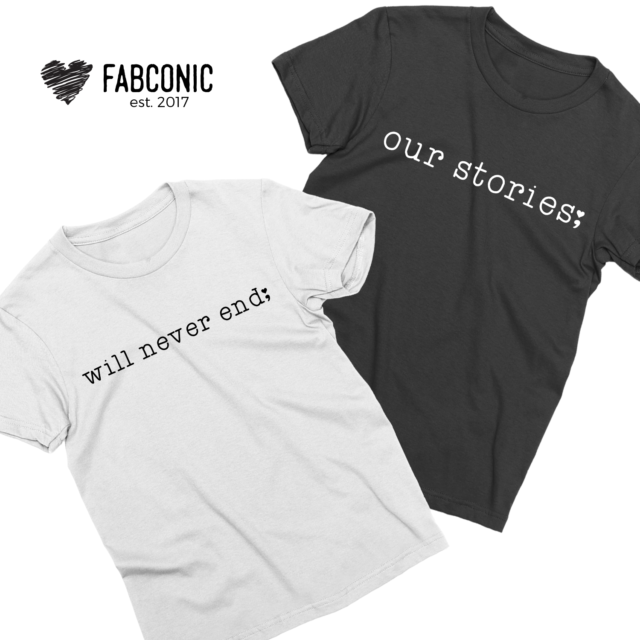 Our Stories Will Never End Shirts, Matching Couple Shirts