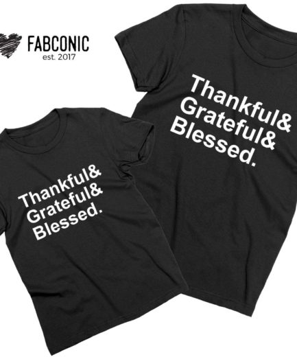 Thankful Grateful Blessed Shirts, Thanksgiving Family Shirts
