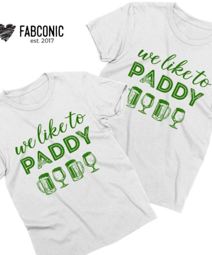 We Like to Paddy Shirt, Funny St. Patrick's Day Gift Idea for Boyfriend