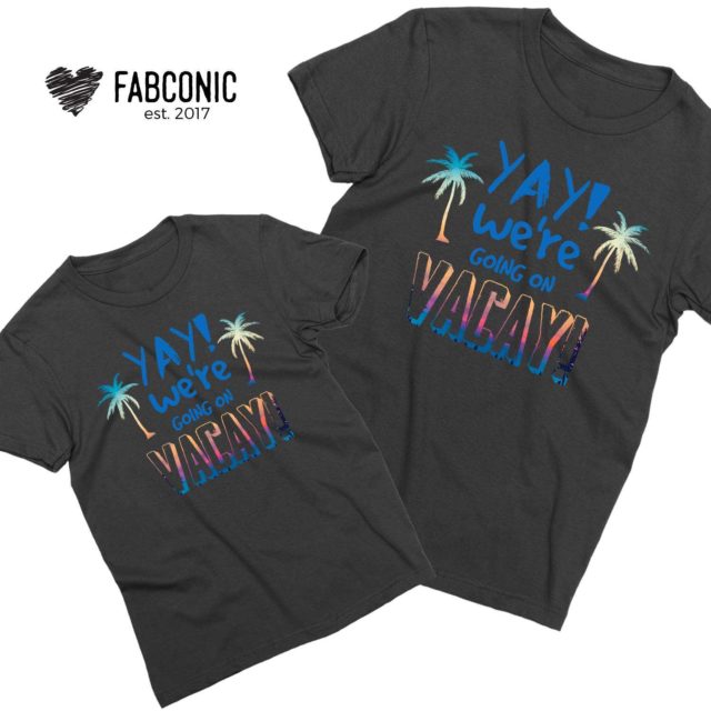 Family Vacation Shirts, YAY We are Going on Vacay, Father & Kid Shirts