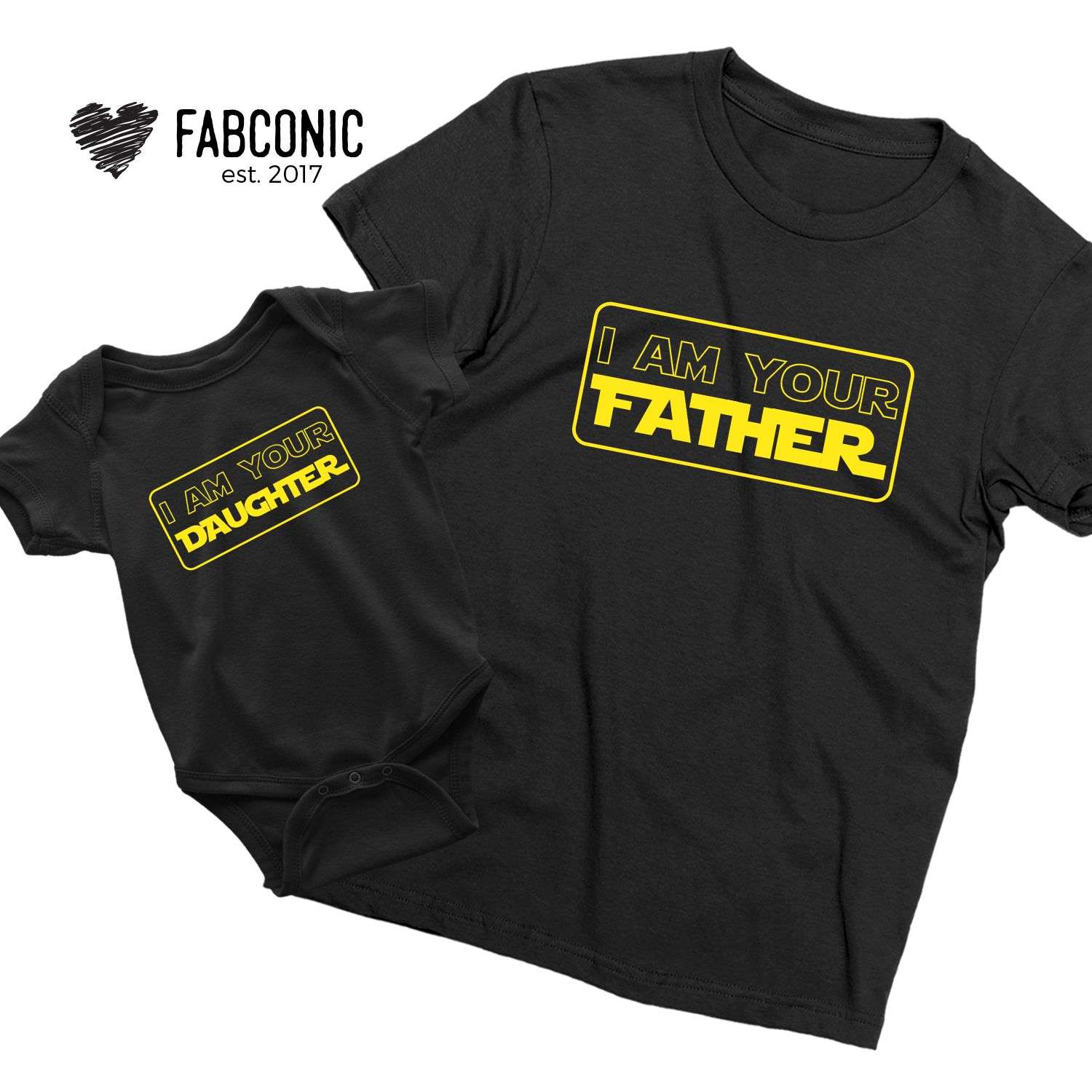Funny Father Daughter Shirts, I am Your Father, I am Your Daughter -  Fabconic