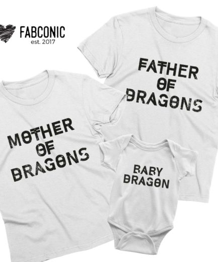 Mother of Dragons Shirt, Father of Dragons, Baby Dragon, GOT Family Shirts