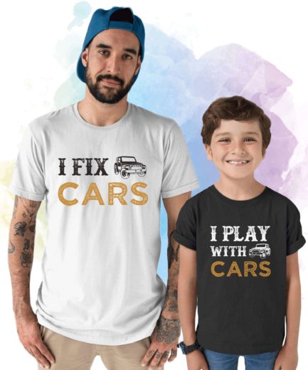 Gift for Dad, I Fix Cars, I Play with Cars, Father & Son Shirts