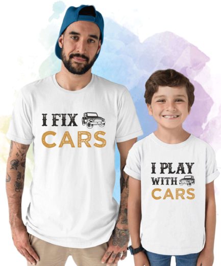 Gift for Dad, I Fix Cars, I Play with Cars, Father & Son Shirts