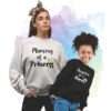 Mommy of a Princess Daughter of a Queen Sweatshirts, Family Sweatshirts