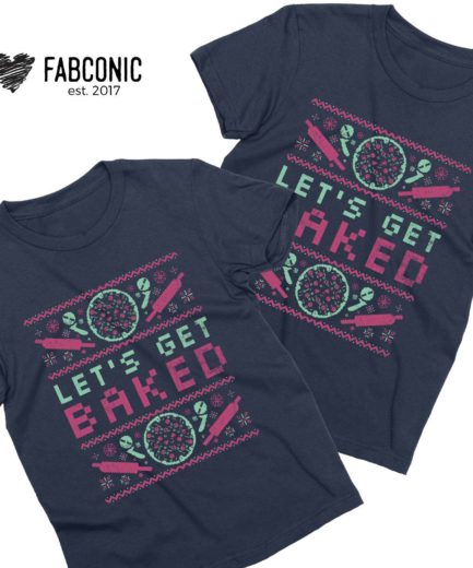 Lets Get Baked Christmas Shirt, Ugly Christmas Couples Shirts