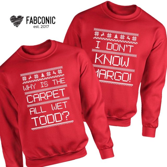 Margo Todd Sweatshirts, Why is the Carpet all Wet, Ugly Christmas Sweatshirts