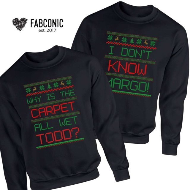 Margo Todd Sweatshirts, Why is the Carpet all Wet, Ugly Christmas Sweatshirts