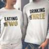 Eating for Two Drinking for Three, Matching Couple Sweatshirts, Pregnancy Outfit