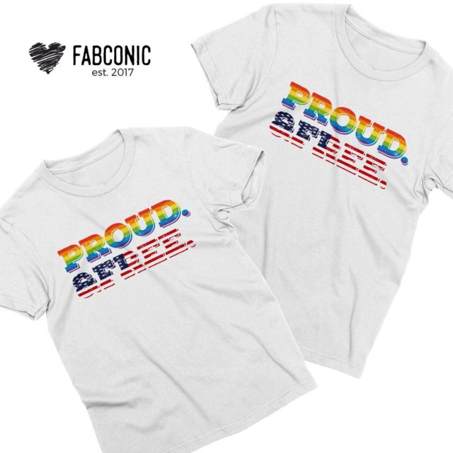 Proud and Free Couples Shirts, 4th of July Shirt, LGBT Shirts