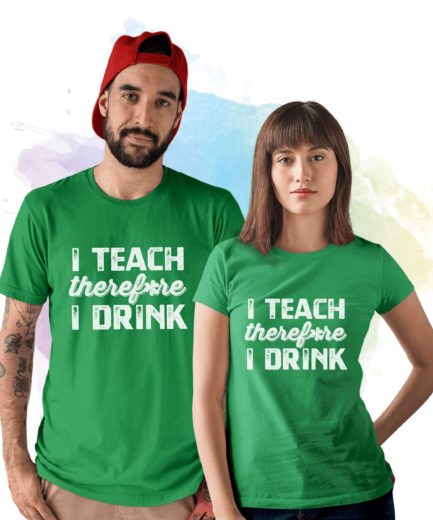 Teacher St Patricks Day Shirt, I Teach Therefore I Drink, St. Patrick's Day Shirt