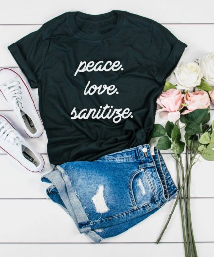 Peace Love Sanitize Shirt, Wash Your Hands Shirt, Stop the Spread Shirt